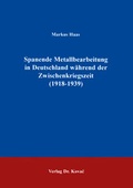Cover: Spanende Metallbearbeitung in Deutschland w&auml;hrend der Zwischenkriegszeit (1918-1939) - Kovac, Dr. Verlag