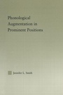 Cover: Phonological Augmentation in Prominent Positions - Routledge