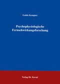 Cover: Psychophysiologische Fernsehwirkungsforschung - Kovac, Dr. Verlag