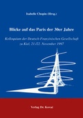 Cover: Blicke auf das Paris der 30er Jahre - Kovac, Dr. Verlag