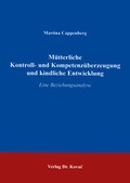 Cover: M&uuml;tterliche Kontroll- und Kompetenz&uuml;berzeugung und kindliche Entwicklung - Kovac, Dr. Verlag