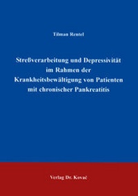 Abbildung von: Stressverarbeitung und Depressivität im Rahmen der Krankheitsbewältigung von Patienten mit chronischer Pankreatitis - Kovac, Dr. Verlag