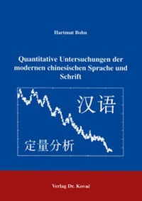 Abbildung von: Quantitative Untersuchungen der modernen chinesischen Sprache und Schrift - Kovac, Dr. Verlag
