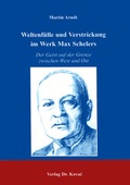 Cover: Weltenf&uuml;lle und Verstrickung im Werk Max Schelers - Kovac, Dr. Verlag