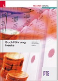 Cover: Buchf&uuml;hrung heute PTS - Trauner Verlag