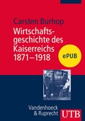 Cover: Wirtschaftsgeschichte des Kaiserreichs 1871-1918 - UTB