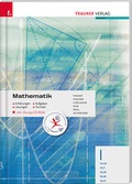 Cover: Mathematik I HLW/HLT/HLM/ALM/HLK inkl. &Uuml;bungs-CD-ROM - Trauner Verlag