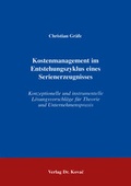 Cover: Kostenmanagement im Entstehungszyklus eines Serienerzeugnisses - Kovac, Dr. Verlag