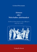 Cover: Akmazo oder Mein halbes Jahrhundert - Kovac, Dr. Verlag
