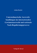 Cover: Unternehmerische Ausweichhandlungen im internationalen Gewinnsteuerrechte und nationale Nach-Regulierungsprozesse - Kovac, Dr. Verlag