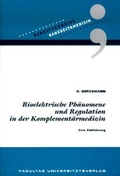 Cover: Bioelektrische Ph&auml;nomene und Regulation in der Komplement&auml;rmedizin - Facultas