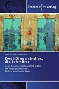 Cover: Zwei Dinge sind es, die ich hoerte - Fromm Verlag