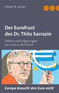 Abbildung von: Der Eurofrust des Dr. Thilo Sarrazin - BoD - Books on Demand