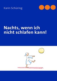 Abbildung von: Nachts, wenn ich nicht schlafen kann! - BoD - Books on Demand