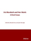 Cover: Iris Murdoch and Her Work: Critical Essays - ibidem