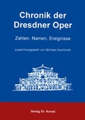 Cover: Chronik der Dresdner Oper - Kovac, Dr. Verlag