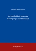 Cover: Verbindlichkeit unter den Bedingungen der Pluralit&auml;t - Kovac, Dr. Verlag