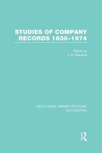 Enlarge image Cover: Studies of Company Records (RLE Accounting) - Routledge