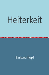 Enlarge image Cover: Heiterkeit - epubli