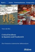 Cover: Critical Incidents in Spanien und Frankreich. Eine Evaluation studentischer Selbstanalysen - ibidem