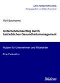 Cover: Unternehmenserfolg durch betriebliches Gesundheitsmanagement - ibidem
