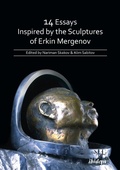 Cover: 14 Essays Inspired by the Sculptures of Erkin Mergenov - ibidem