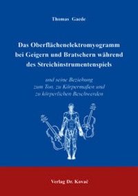 Abbildung von: Das Oberflächenelektromyogramm bei Geigern und Bratschern während des Streichinstrumentenspiels - Kovac, Dr. Verlag