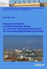 Abbildung von: Patienteninformation und Shared Decision Making im Lichte des Publikumswerbeverbotes für verschreibungspflichtige Arzneimittel - Ibidem
