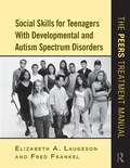Cover: Social Skills for Teenagers with Developmental and Autism Spectrum Disorders - Routledge