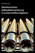 Cover: Solarthermische Geb&auml;udeklimatisierung in trocken-hei&szlig;en Regionen - ibidem