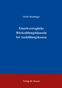 Abbildung von: Einzelvertragliche Rückzahlungsklauseln bei Ausbildungskosten - Kovac, Dr. Verlag
