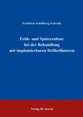 Abbildung von: Früh- und Spätresultate bei der Behandlung mit implantierbaren Defibrillatoren - Kovac, Dr. Verlag