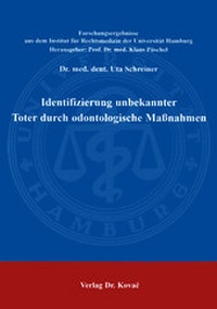 Abbildung von: Identifizierung unbekannter Toter durch odontologische Massnahmen - Kovac, Dr. Verlag