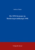 Cover: Die SPD-Strategie im Bundestagswahlkampf 1998 - Kovac, Dr. Verlag