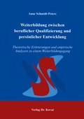 Cover: Weiterbildung zwischen beruflicher Qualifizierung und pers&ouml;nlicher Entwicklung - Kovac, Dr. Verlag