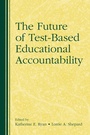 Cover: The Future of Test-Based Educational Accountability - Routledge