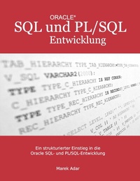 Enlarge image Cover: Ein strukturierter Einstieg in die Oracle SQL und PL/SQL-Entwicklung - BoD - Books on Demand