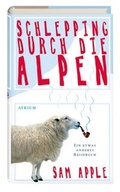 Cover: Schlepping durch die Alpen - Atrium Verlag AG