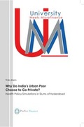 Cover: Why Do India's Urban Poor Choose to Go Private? - ibidem