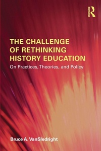 Enlarge image Cover: The Challenge of Rethinking History Education - Routledge