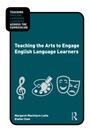 Cover: Teaching the Arts to Engage English Language Learners - Routledge