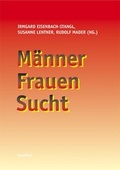 Cover: M&auml;nner, Frauen, Sucht - Facultas