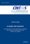 Cover: In Dubio Pro Europa? An Analysis of the European External Action structures after the Treaty of Lisbon - ibidem