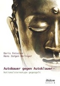Cover: Autobauer gegen Autoklauer- Nationalstereotype gegoogelt - ibidem