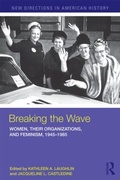 Cover: Breaking the Wave: Women, Their Organizations, and Feminism, 1945-1985 - Routledge
