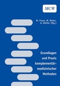 Cover: Grundlagen und Praxis komplement&auml;rmedizinischer Methoden - Facultas