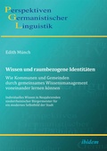 Cover: Wissen und raumbezogene Identit&auml;ten: Wie Kommunen und Gemeinden durch gemeinsames Wissensmanagement voneinander lernen k&ouml;nnen - ibidem