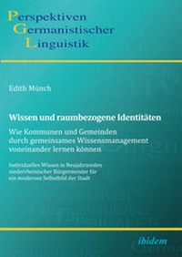 Abbildung von: Wissen und raumbezogene Identitäten: Wie Kommunen und Gemeinden durch gemeinsames Wissensmanagement voneinander lernen können - Ibidem