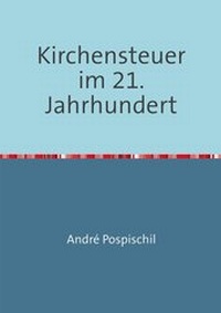 Abbildung von: Kirchensteuer im 21. Jahrhundert - epubli