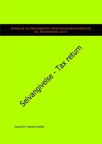 Abbildung von: Anleitung zur Norwegischen Einkommensteuererklärung für Arbeitnehmer 2013 - epubli